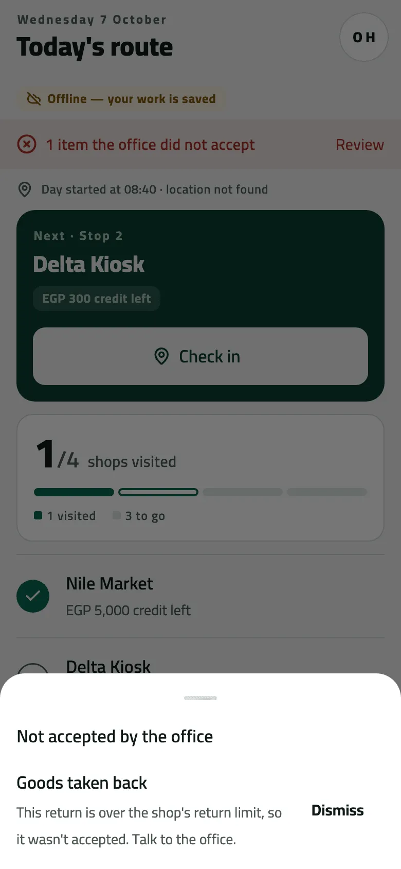 Today's route with the red banner 1 item the office did not accept and the Not accepted by the office sheet open: Goods taken back — This return is over the shop's return limit, so it wasn't accepted. Talk to the office — with Dismiss.
