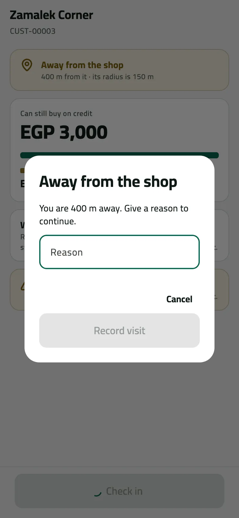 The Away from the shop dialog over Zamalek Corner's screen: You are 400 m away. Give a reason to continue, with an empty Reason box, Cancel, and Record visit greyed until a reason is typed.
