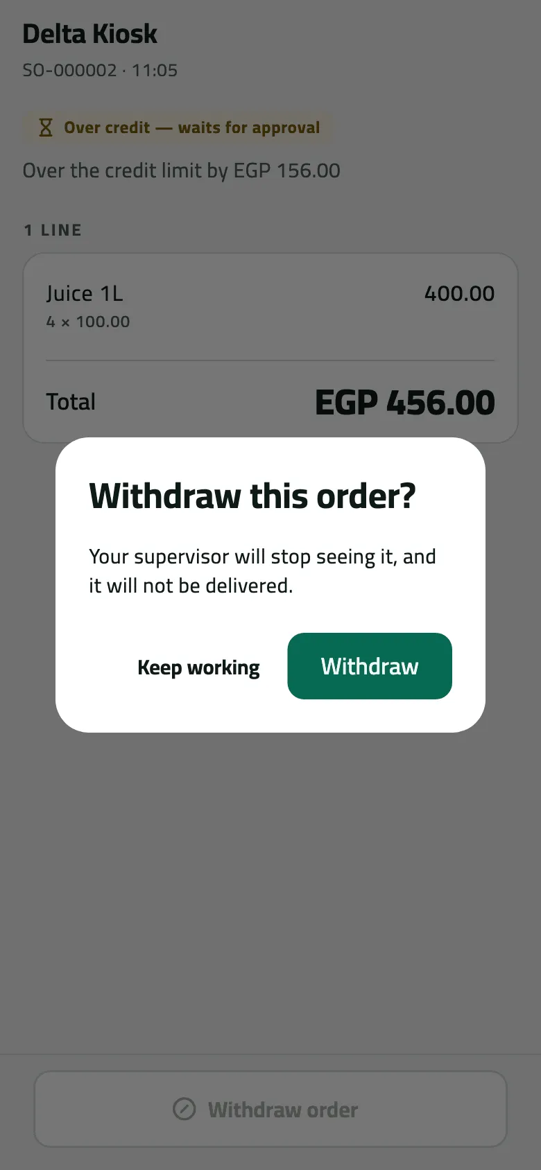 Withdraw this order? over SO-000002 at Delta Kiosk: your supervisor will stop seeing it and it will not be delivered; Keep working or Withdraw.